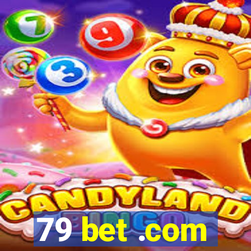 79 bet .com